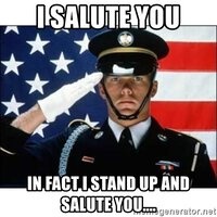 i-salute-you-in-fact-i-stand-up-and-salute-you.jpg